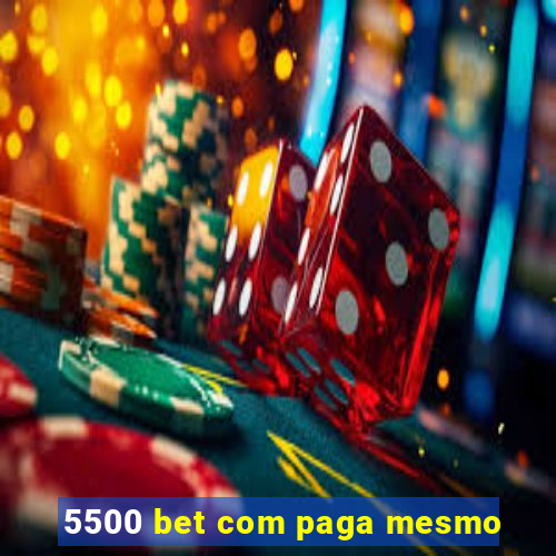 5500 bet com paga mesmo